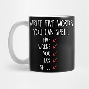 Write five words you can spell Sarcasm Humor Mug